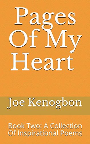 Pages Of My Heart Book Two: A Collection Of Inspirational Poems Poetry