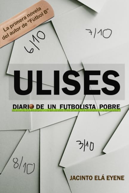 ULISES: Diario de un futbolista pobre book