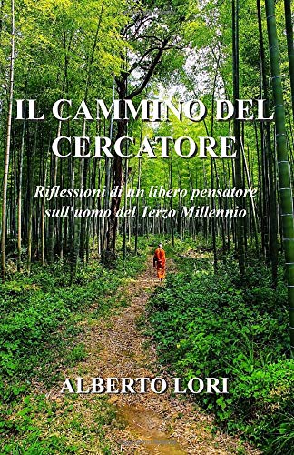 Il Cammino del Cercatore: Riflessioni di un libero pensatore sull’uomo del Terzo Millennio book