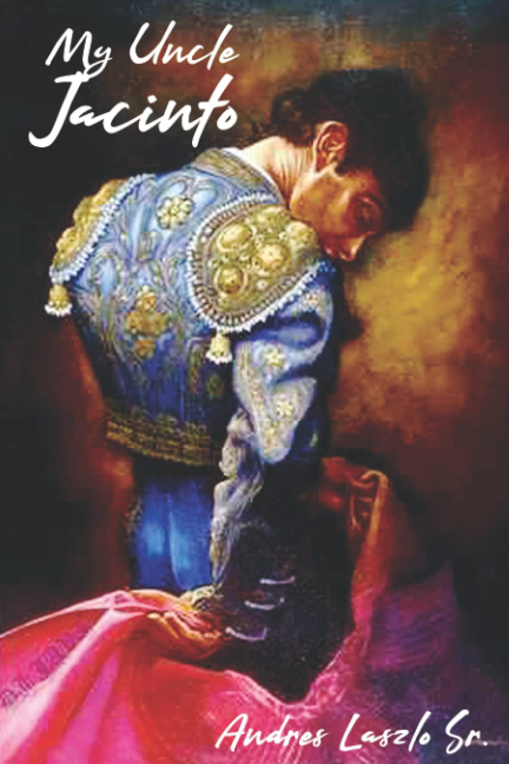My Uncle Jacinto: Adaptation by Andres Laszlo Jr. Action & Adventure