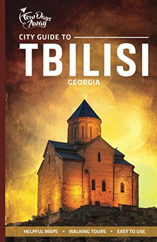 City Guide to Tbilisi, Georgia book
