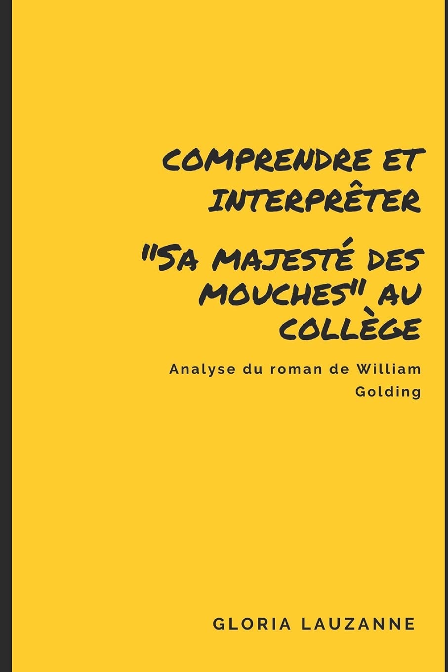 Comprendre et interpréter "Sa majesté des mouches" au collège: Analyse du roman de William Golding book