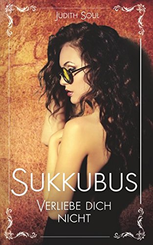 Sukkubus: Verlieb dich nicht Romantic Fantasy