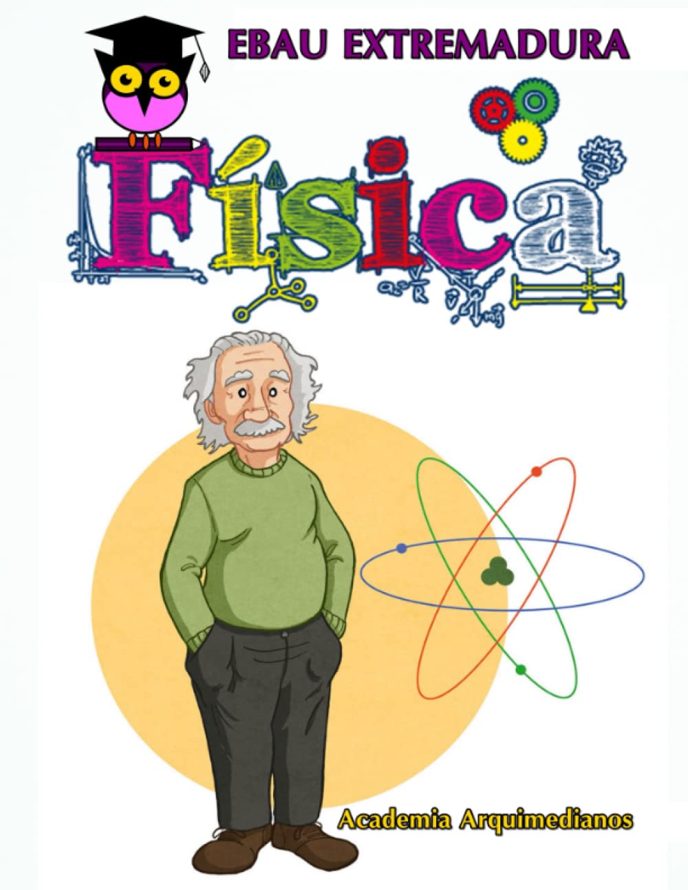 FÍSICA EBAU: SELECTIVIDAD EXTREMADURA book
