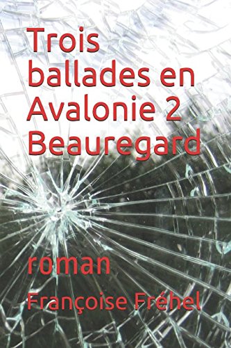 Trois ballades en Avalonie 2 Beauregard: roman Action & Adventure