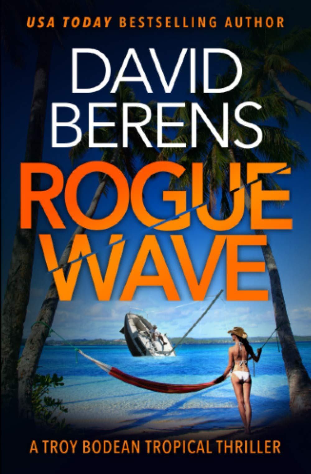 Rogue Wave (A Troy Bodean Tropical Thriller, Band 1) Contemporary literature