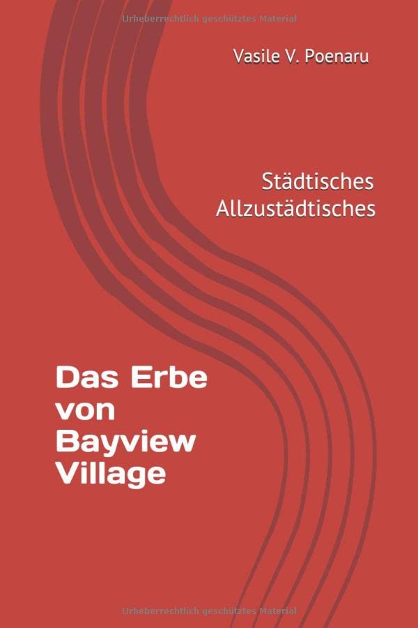 Das Erbe von Bayview Village: Städtisches, Allzustädtisches (Erzählungen, Band 2) Contemporary literature