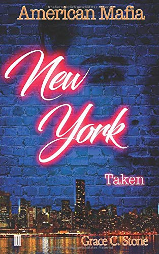 American Mafia: New York Taken Romantic Thrillers