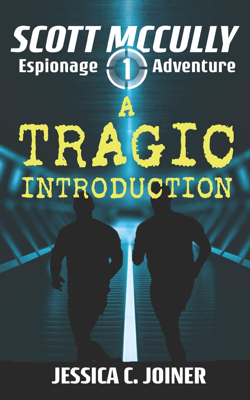 A Tragic Introduction (A Scott McCully Espionage Adventure, Band 1) Education