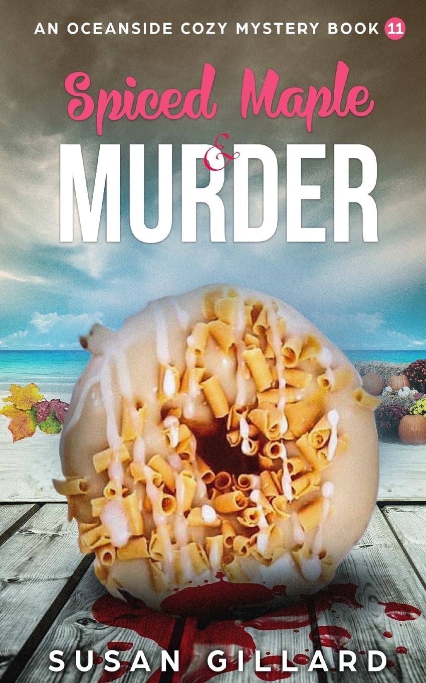 Spiced Maple & Murder: An Oceanside Cozy Mystery - Book 11 Cosy Mystery & Humour