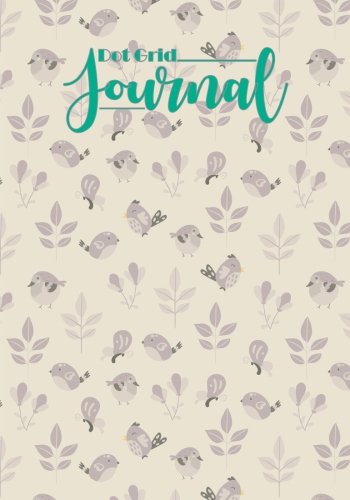 Dot grid journal: 5 Dot Per Inches 100 Pages (for Design, Create, Journal, Student, Planner) 7 x 10 inches ? Vintage Bird Cover Learning & Reference
