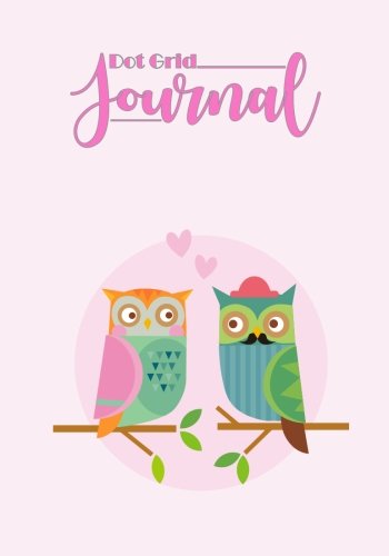 Dot grid journal: 5 Dot Per Inches 100 Pages (for Design, Create, Journal, Student, Planner) 7 x 10 inches ? Pinky Owl Cover Lifestyle