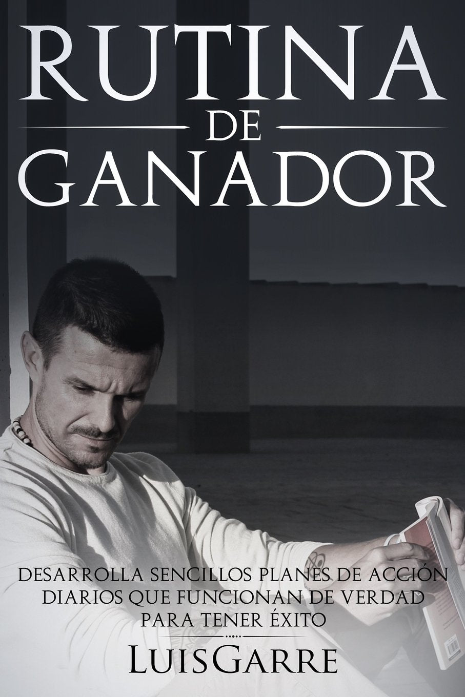 Rutina de Ganador: Desarrolla sencillos planes de acción diarios que funcionan de verdad para tener éxito (Superación personal, Band 1) Religion & Esotericism