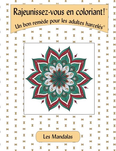 Rajeunissez-vous en coloriant!: Les Mandalas Hobbies & Crafts