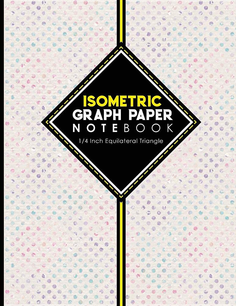 Isometric Graph Paper Notebook: 1/4 Inch Equilateral Triangle: Isometric Drawing Book, Isometric Grid Notebook, Isometric Notepad, Hydrangea Flower Cover, 8.5" x 11", 100 pages Architecture