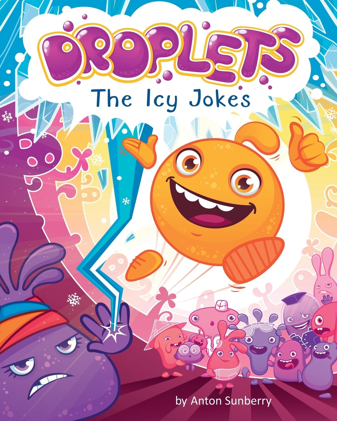 Droplets. The Icy Jokes Novels & Short Stories