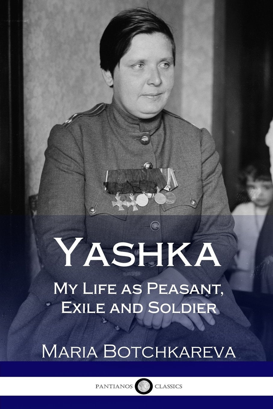 Yashka: My Life As Peasant, Exile and Soldier Inspiring women