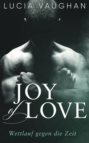 Joy of Love: Wettlauf gegen die Zeit book