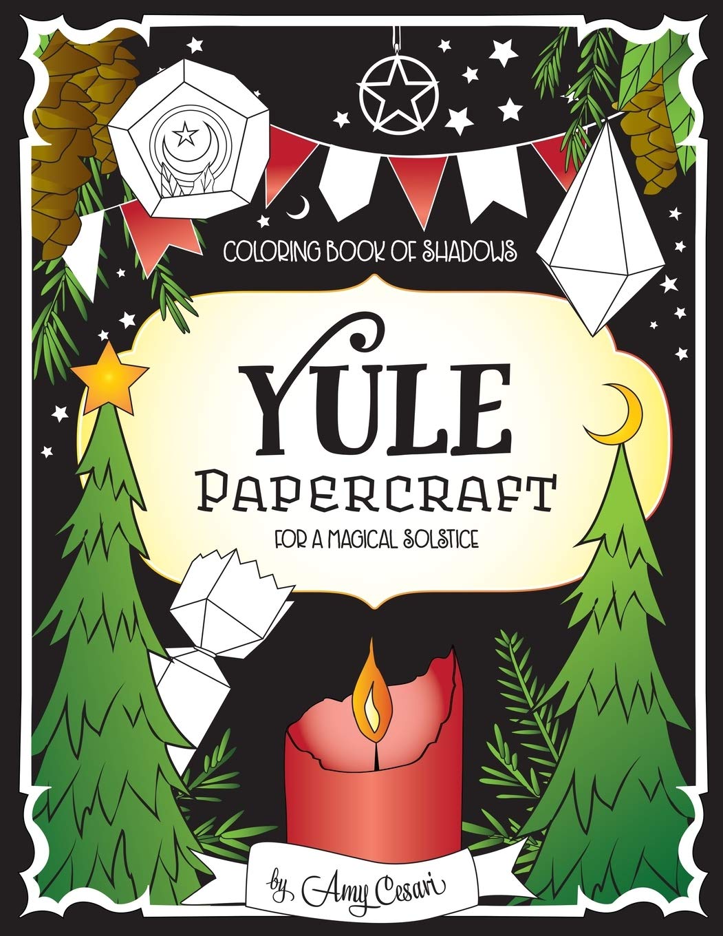 Coloring Book of Shadows: Yule Papercraft for a Magical Solstice Hobbies & Crafts
