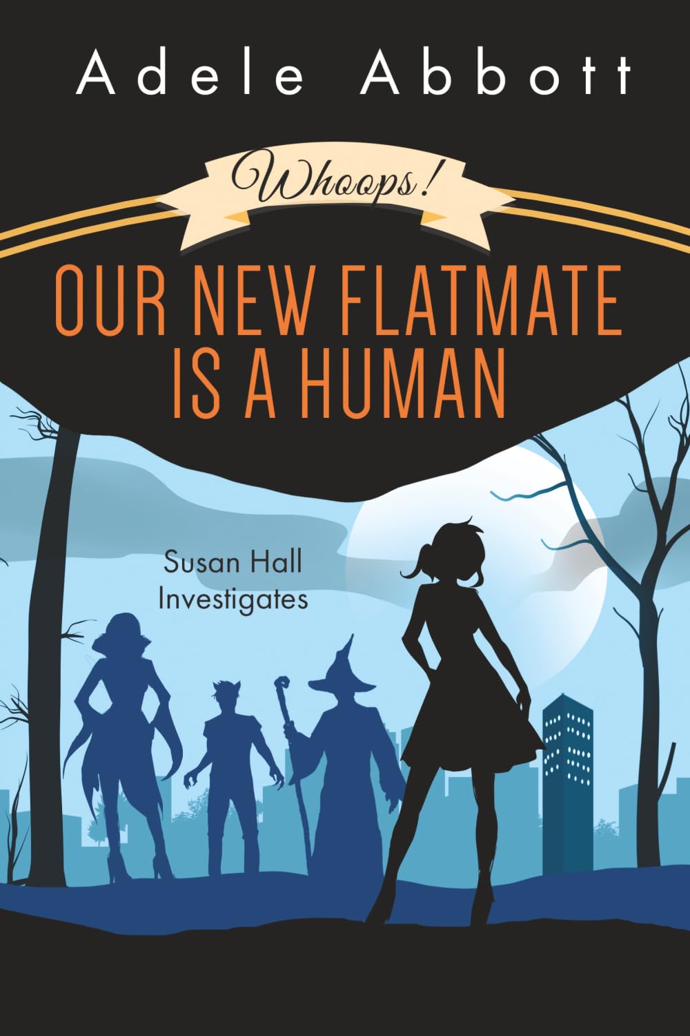 Whoops! Our New Flatmate Is A Human (Susan Hall Investigates, Band 1) Cosy Mystery & Humour