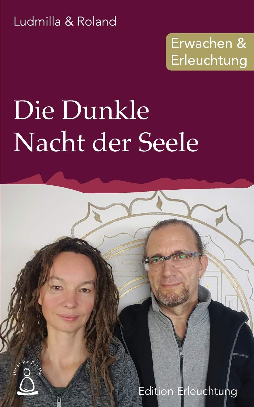 Die Dunkle Nacht der Seele: Erwachen & Erleuchtung (Edition Erleuchtung, Band 10) Self-help