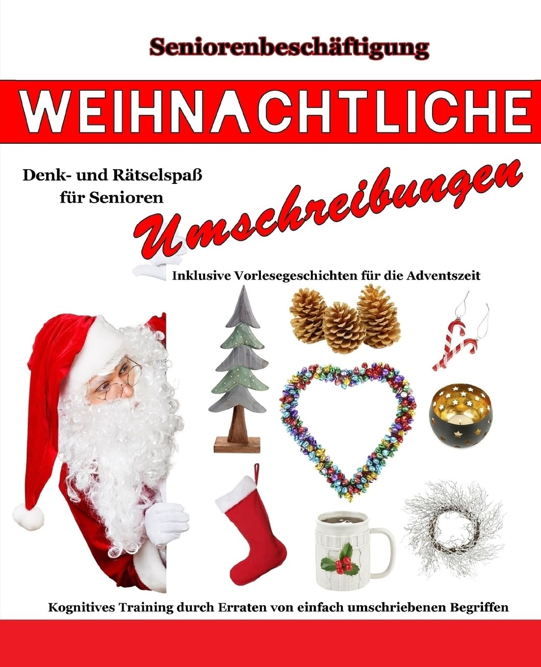 Weihnachtliche Umschreibungen (Seniorenbeschäftigung Rätsel Erinnerungsarbeit, Band 1) Medicine