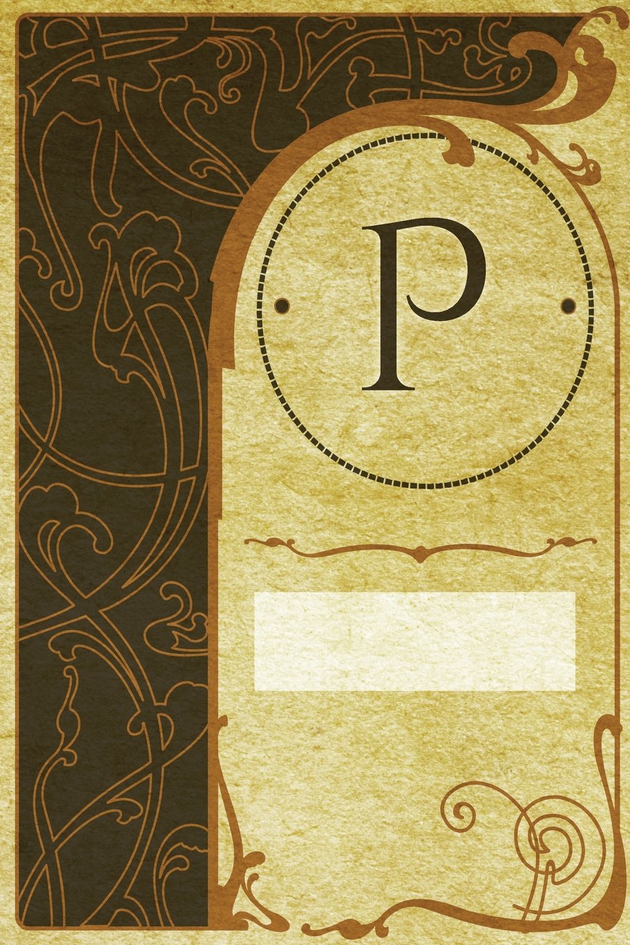 Monogram "P" Journal: Blank Notebook Diary Log (Monogram NouveauTwo 365 Lined, Band 16) Self-help