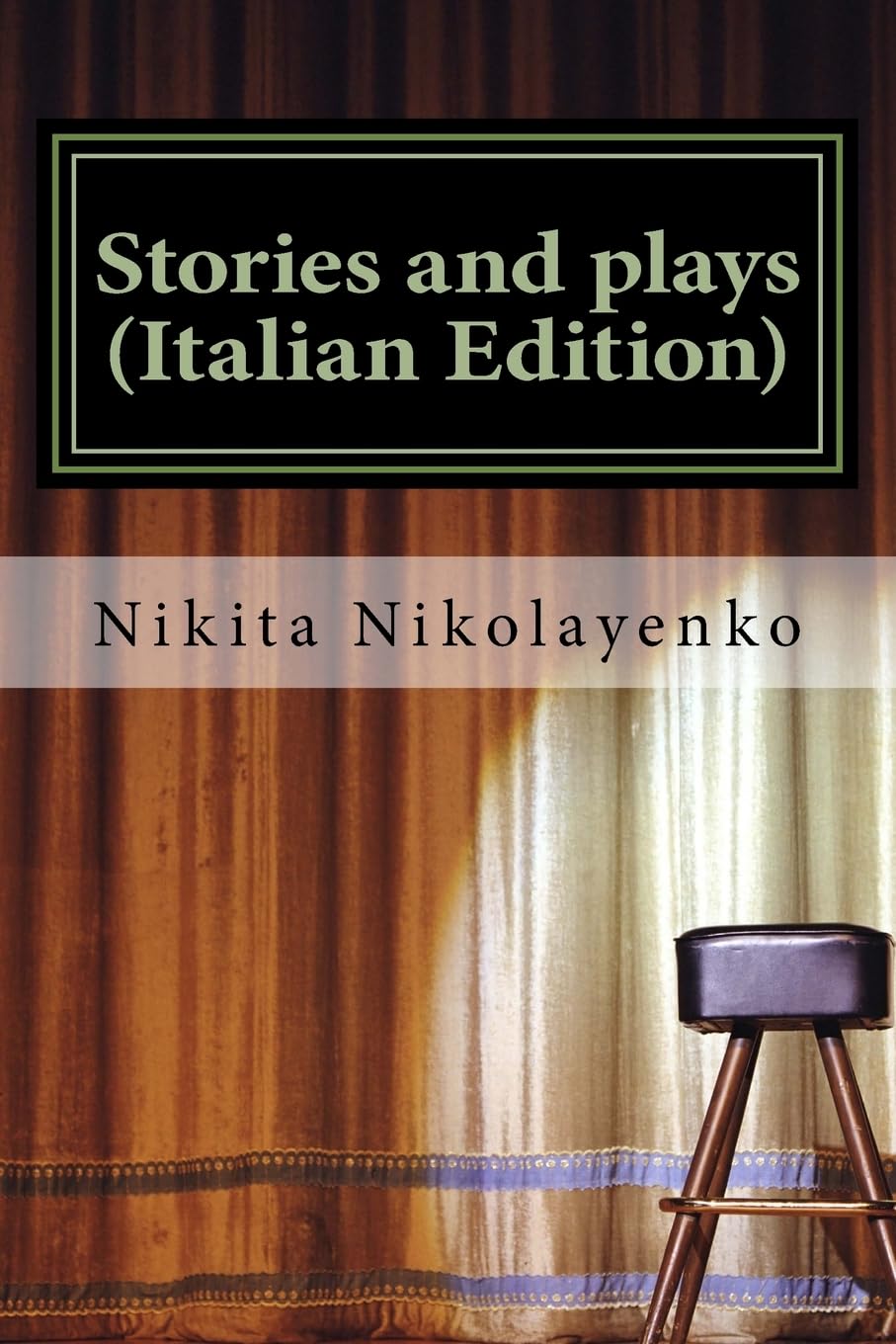 Stories and plays (Italian Edition) Contemporary literature