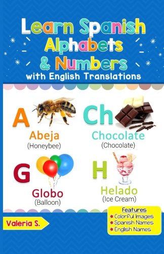 Learn Spanish Alphabets & Numbers: Black & White Pictures & English Translations (Spanish for Kids) Foreign Languages ​​& Dictionaries