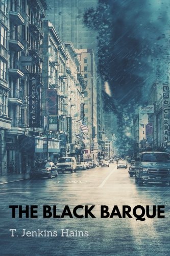 The Black Barque by T. Jenkins Hains: The Black Barque by T. Jenkins Hains Classics