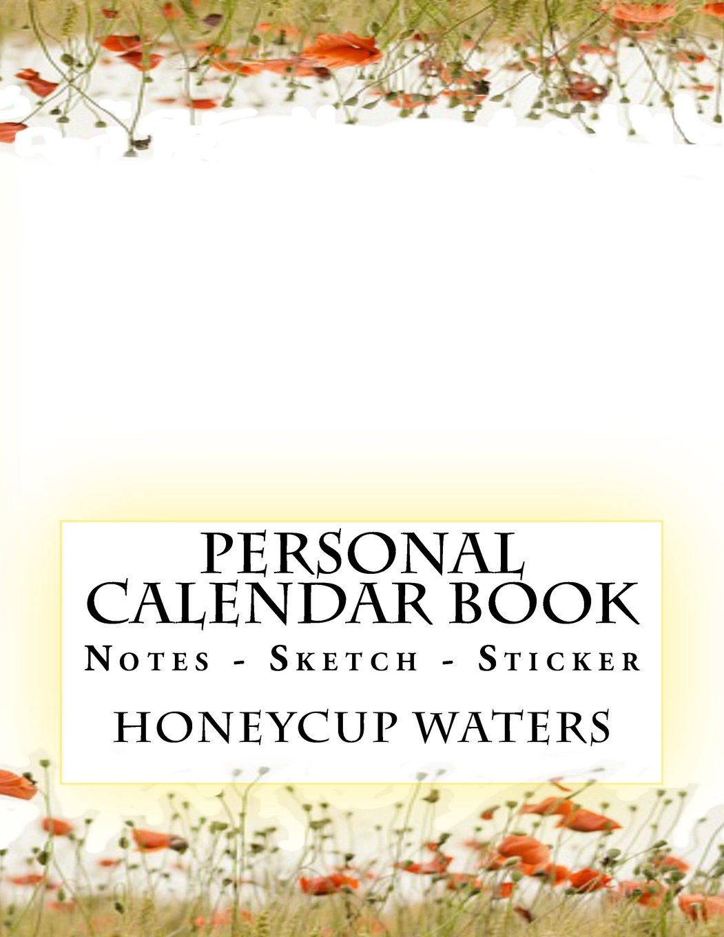 Personal Calendar Book: Notes - Sketch - Sticker (Meadow, Band 10) Self-help