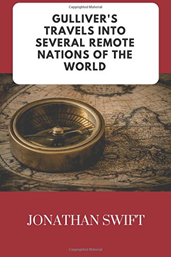 Gulliver's Travels into Several Remote Nations of the World by Jonathan Swift Classics