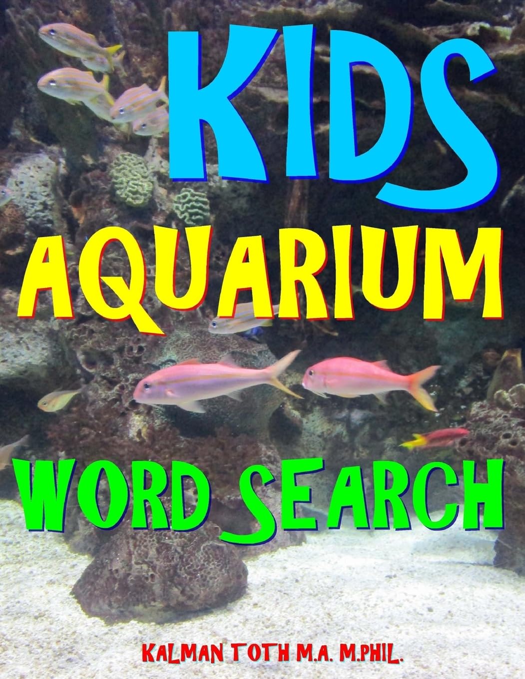 Kids Aquarium Word Search: 111 Extra Large Print Educational Themed Puzzles Leisure & Fun