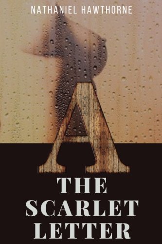 The Scarlet Letter by Nathaniel Hawthorne Classics
