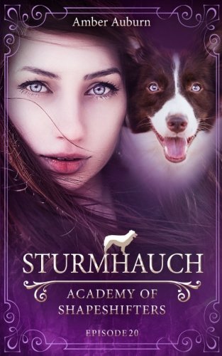 Sturmhauch, Episode 20 - Fantasy-Serie (Academy of Shapeshifters, Band 20) Fantasy & Sci-Fi