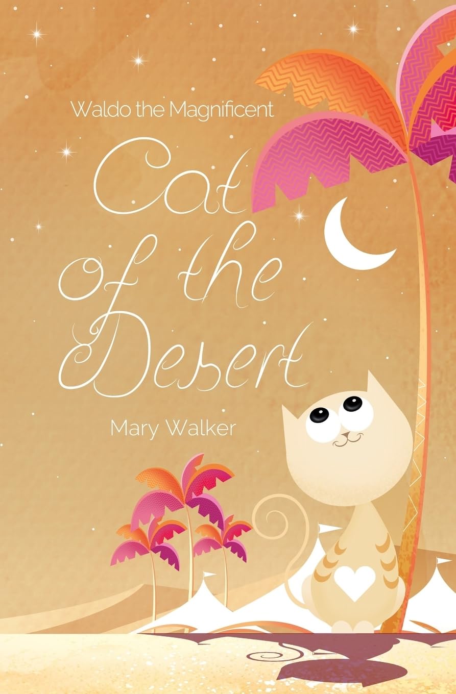 Cat of the Desert: Waldo the Magnificent Novels & Short Stories