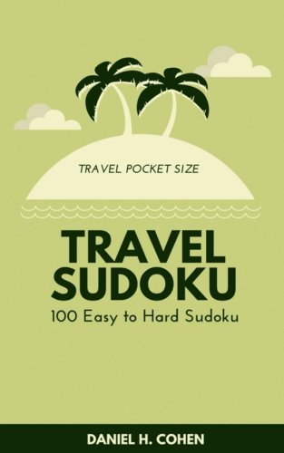 Travel Sudoku: 100 Easy to Hard Sudoku with Travel Pocket Size Book Leisure & Fun