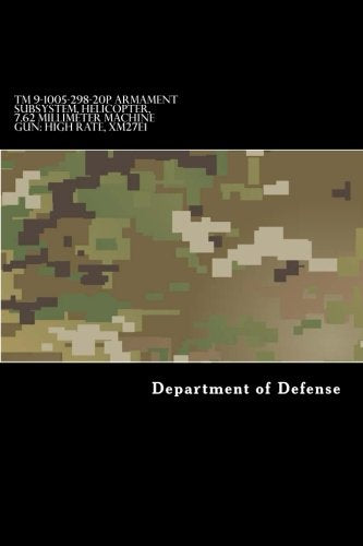 TM 9-1005-298-20P Armament Subsystem, Helicopter, 7.62 Millimeter Machine Gun: High Rate, XM27E1: Organizational Maintenance Repair Parts and Special Tools List Reference Books