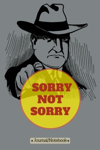 Sorry not sorry: Lined Notebook/Journal (6X9 Large) (120 Pages) Books
