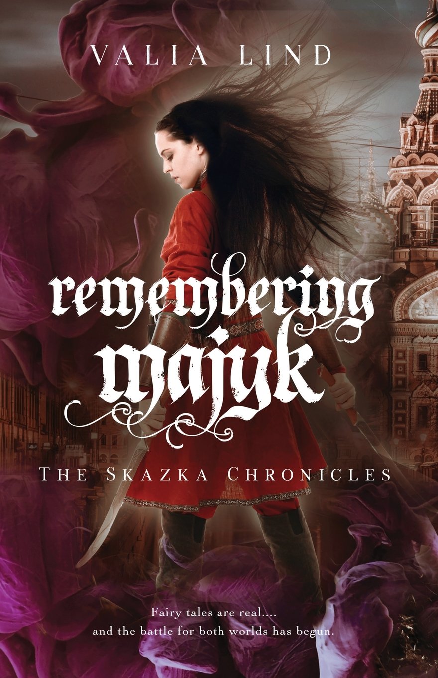 Remembering Majyk (The Skazka Chronicles, Band 1) Fairy Tales & Legends