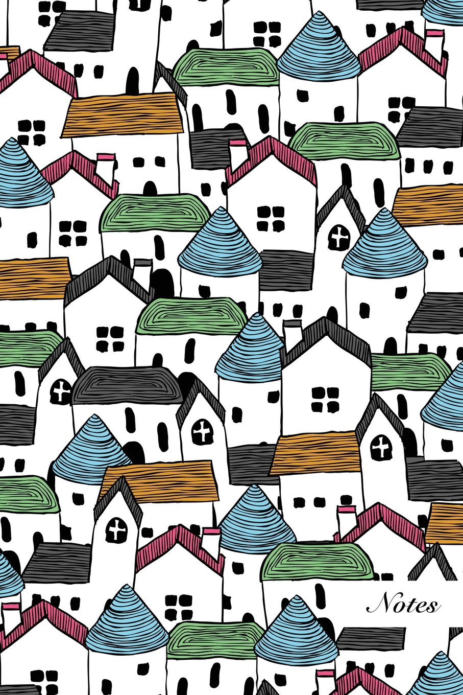 Notes: 6"x9" Unruled Blank Notebook Hand Drawn Cute Small House Pattern Cover. Matte Softcover Note Book Journal Mathematics