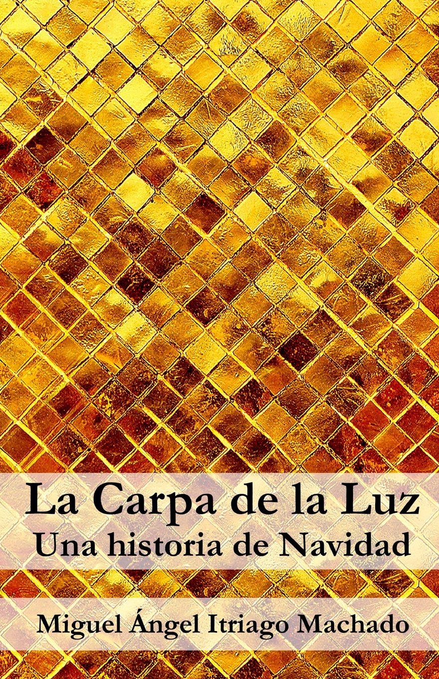 La Carpa de la Luz: Una historia de Navidad Religion & Esotericism