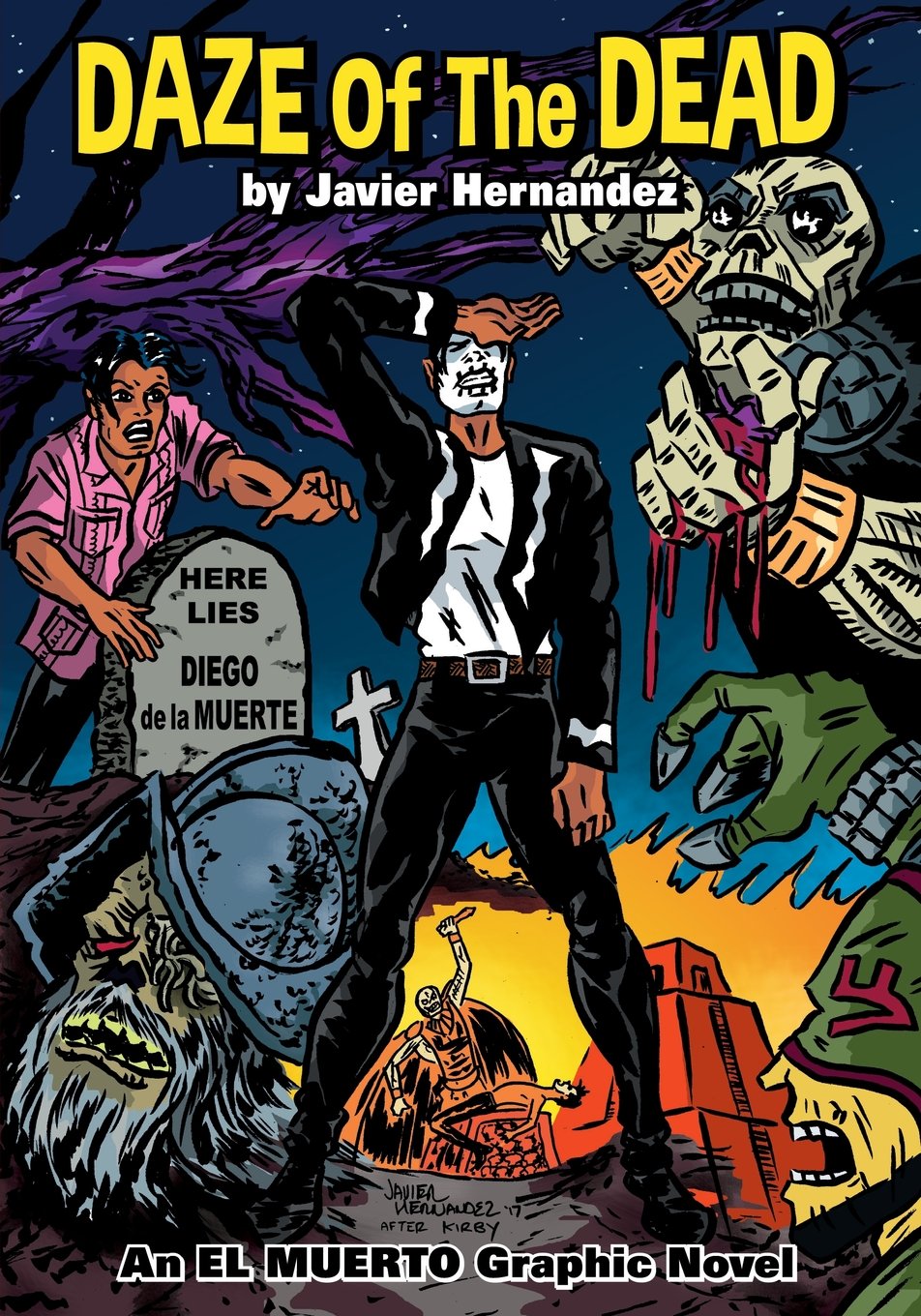 DAZE OF THE DEAD: Limited Edition: An EL MUERTO Graphic Novel Superheroes
