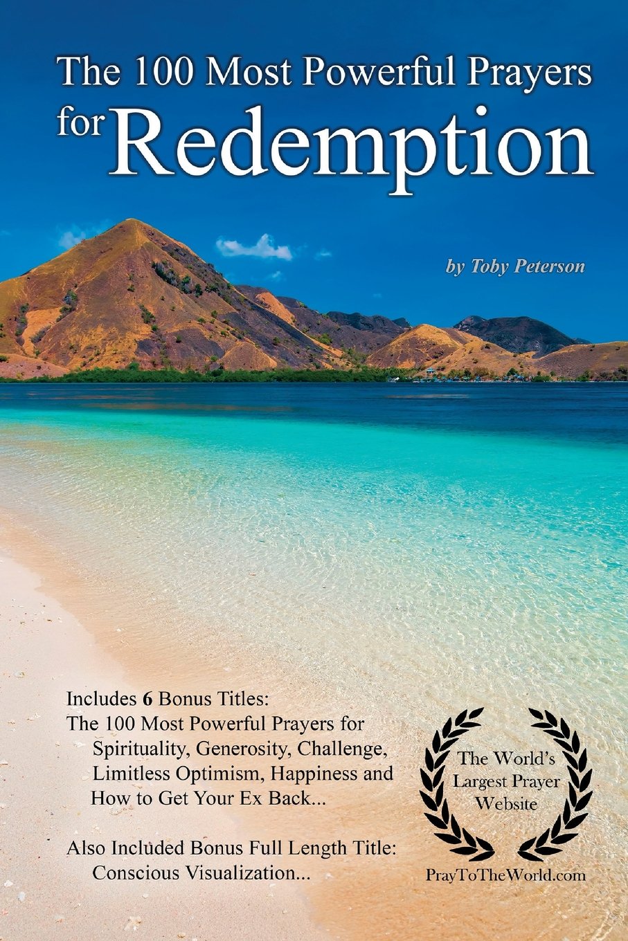 Prayer | The 100 Most Powerful Prayers for Redemption — With 6 Bonus Books to Pray for Spirituality, Generosity, Challenge, Limitless Optimism, Happiness & to Get Your Ex Back Self-help