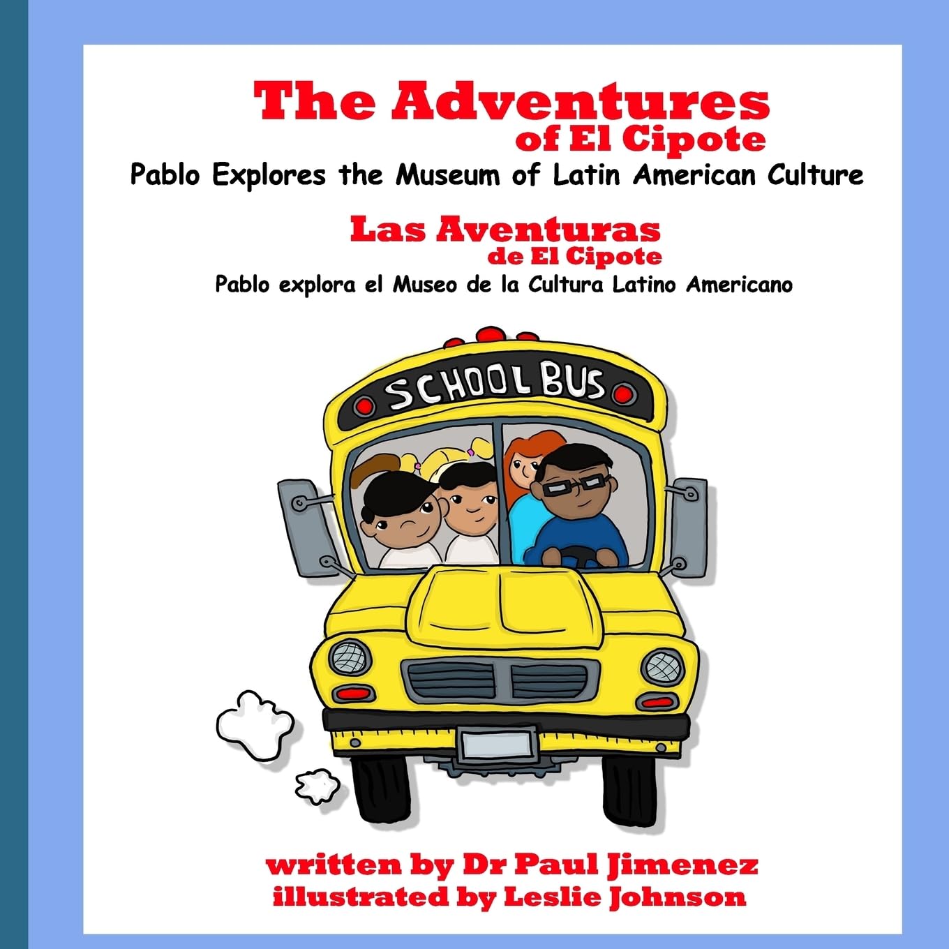 The Adventures of El Cipote: Pablo Explores the Museum of Latin American Culture: Las aventuras de El Cipote: Pablo explora el Museo de la Cultura Latino Americano Study Guides