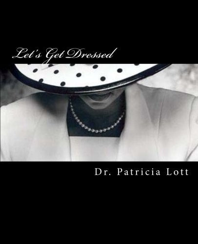 Let's Get Dressed: The 2018 Manual for the Cornerstone Community COGIC Department of Women Books