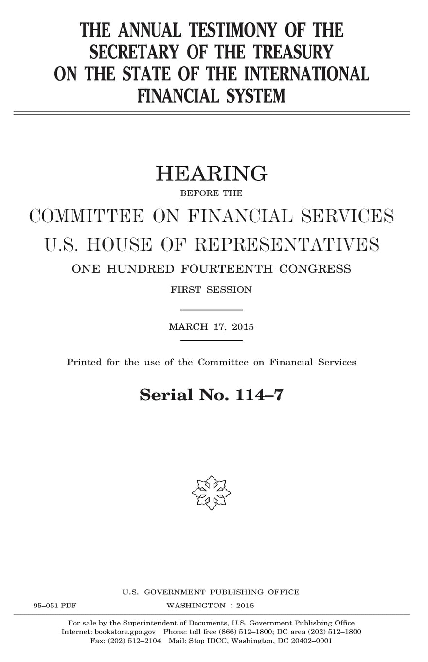 The annual testimony of the Secretary of the Treasury on the state of the international financial system Law