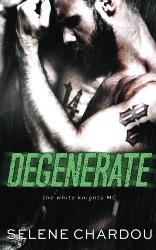 Degenerate: MC Romantic Suspense (The Degenerate Duet, Band 1) Romantic Thrillers