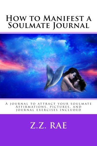 How to Manifest a Soulmate Journal: A Journal to Attract your Soulmate Books