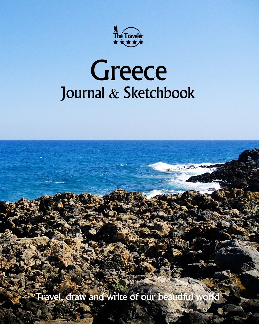 Greece Journal & Sketchbook: Travel, Draw and Write of our Beautiful World (Journals & Sketchbooks / 8X10 Inch 170 Pages, Band 76) Travel
